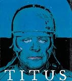 The most lamentable Roman tragedy of Titus Andronicus