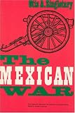 The Mexican War (History of American Civilization)