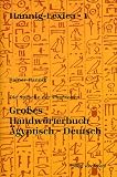 Die Sprache der Pharaonen. Großes Handwörterbuch Ägyptisch-Deutsch: (2800 - 950 v. Chr.)