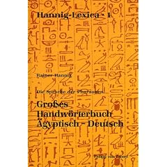 Die Sprache der Pharaonen. Gro�es Handw�rterbuch �gyptisch-Deutsch: (2800 - 950 v. Chr.) (Kulturgeschichte Der Antiken Welt)