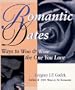Romantic Dates: Ways to Woo and Wow the One You Love (Godek Romantic)