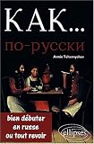 Kak-russe pour bien debuter ou tout revoir