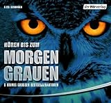 H&ouml;ren bis zum Morgengrauen: 8 Krimis gro&szlig;er Bestsellerautoren - Arne Dahl, &Aring;ke Edwardson, Mary Higgins Clark, Patricia Highsmith, Val McDermid, H&aring;kan Nesser, Frank Sch&auml;tzing