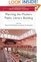 Planning the Modern Public Library Building (Libraries Unlimited Library Management Collection)