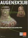 Produkt-Bild: Augenblicke: Keramik der Moche und Shipibo, Peru - erschien zur Ausstellung im Museum der Weltkulturen Frankfurt am Main (Galerie 37), 18.6.05-29.5.06
