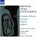British Tuba Concertos