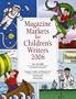 Magazine Markets for Children's Writers 2006
