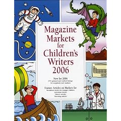Magazine Markets for Children's Writers 2006