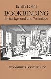 Bookbinding: Its Background and Technique