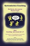 Produkt-Bild: Systemisches Coaching - Die Sterne die unseren Namen tragen (oder: Coaching - jetzt kann ich's!?): Hausarbeiten zur 14. Ausbildung - Diplomierter Systemischer Coach