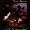 Exotic Birds and Fruit Exotic Birds and Fruit