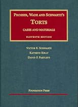 Cases and Materials on Torts (University Casebook Series) (University Casebook Series)