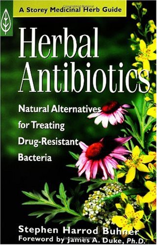 Herbal Antibiotics: Natural Alternatives for Treating Drug-Resistant Bacteria