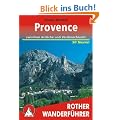 Provence - 50 Touren zwischen Ard�che und Verdonschlucht. Rother Wanderf�hrer