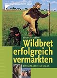 Wildbret erfolgreich vermarkten