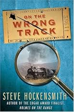 On the Wrong Track: A Holmes on the Range Mystery (Holmes on the Range Mysteries)