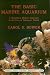Basic Marine Aquarium: A Simplified, Modern Approach to the Care of Saltwater Fishes (Contribution / Sea Research Foundation, Inc)