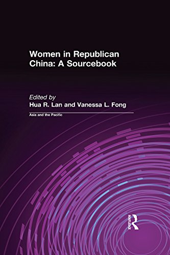 Women in Republican China: A Sourcebook: A Sourcebook (Asia and the Pacific)