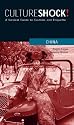 Culture Shock! China: A Survival Guide to Customs and Etiquette