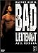 Bad Lieutenant (Édition simple)