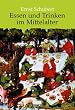 Essen und Trinken im Mittelalter