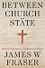 Between Church and State: Religion and Public Education in a Multicultural America