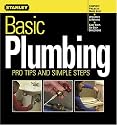 Basic Plumbing: Pro Tips and Simple Steps (Stanley Complete)