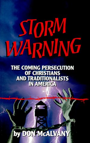 Storm Warning: The Coming Persecution of Christians and Traditionalists in America under Fundamentalism in The Books Store