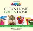 Knack Clean Home, Green Home: The Complete Illustrated Guide to Eco-Friendly Homekeeping (Knack: Make It easy)