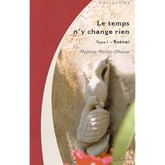 Le Temps N'Y Change Rien (Tome 1)