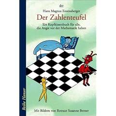 Der Zahlenteufel: Ein Kopfkissenbuch f�r alle, die Angst vor der Mathematik haben