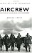 Aircrew: The Story of the Men Who Flew the Bombers (Cassell Military Paperbacks)