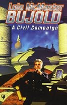 A Civil Campaign (A Miles Vorkosigan Adventure)