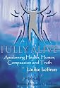 Fully Alive: Awakening Health, Humor, Compassion and Truth