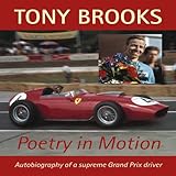 tony brooks poetry in motion autobiography of a supreme grand prix driver