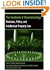The Handbook of Nanotechnology: Business, Policy, and Intellectual Property Law