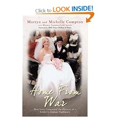 Home From War: How Love Conquered the Horrors of a Soldier's Afghan Nightmare