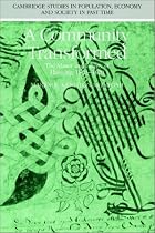 A Community Transformed: The Manor and Liberty of Havering-atte-Bower 1500-1620 (Cambridge Studies in Population, Economy & Society in Past Time): The ... Economy and Society in Past Time)