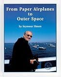 From Paper Airplanes to Outer Space (Meet the Author)