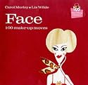 Face: 100 Make-up Moves (100 Tips)