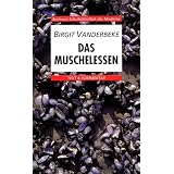 Buchners Schulbibliothek der Moderne: Das Muschelessen. Text und Kommentar: 10von "Gerhard C. Krischker"