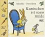 Kaninchen ist sooo m�de