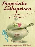 Image of Bayerische Leibspeisen: Altbaiern, Franken, Schwaben