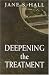 Deepening the Treatment