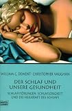 Der Schlaf und unsere Gesundheit.