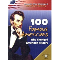 100 Famous Americans Who Changed American History (People Who Changed American History)