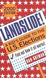 Landslide!: A Kid's Guide to the U.S. Elections