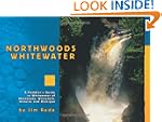 Northwoods Whitewater: A Paddlers Gui...
