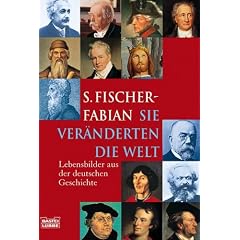 Sie ver�nderten die Welt: Lebensbilder aus der deutschen Geschichte