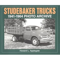 Studebaker Trucks 1941-1964 (Photo Archive)